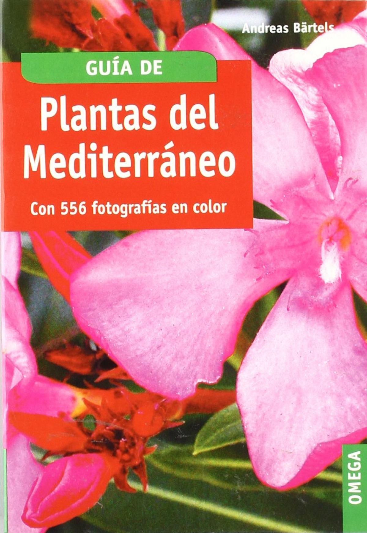 PLANTAS DEL MEDITERRANEO Con 556 fotograf¡as en color - Bartels, Andreas