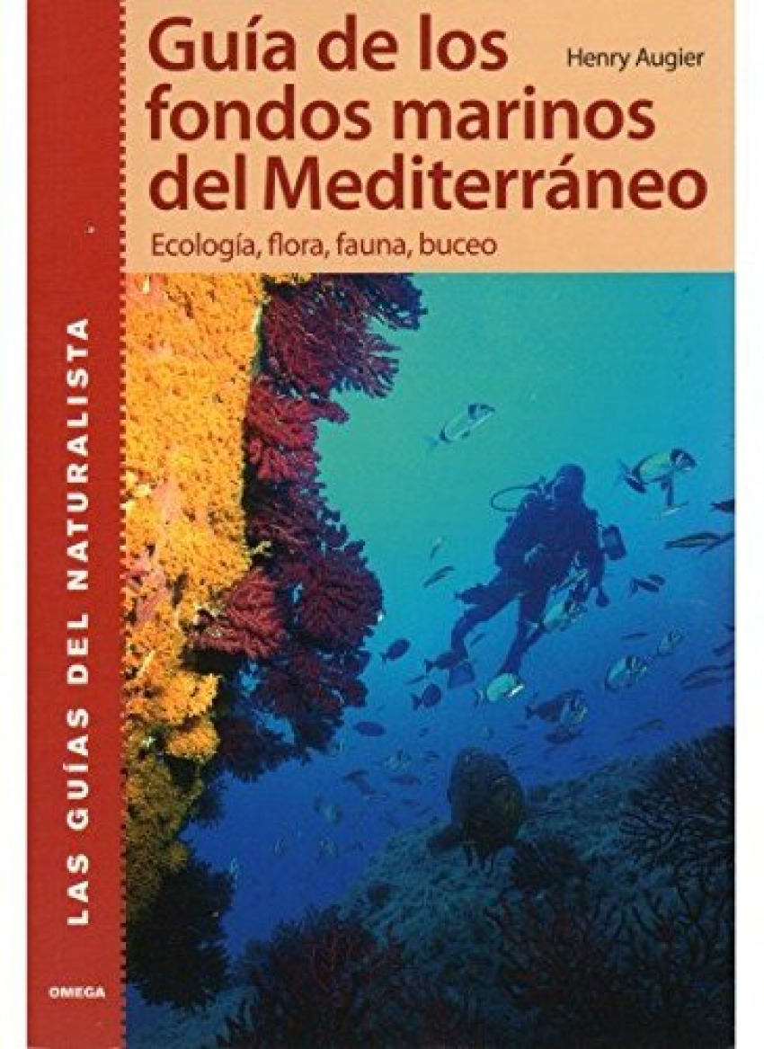 GuÍa de los fondos marinos del mediterraneo ecologia,flora,fauna,buceo - Augier, H.
