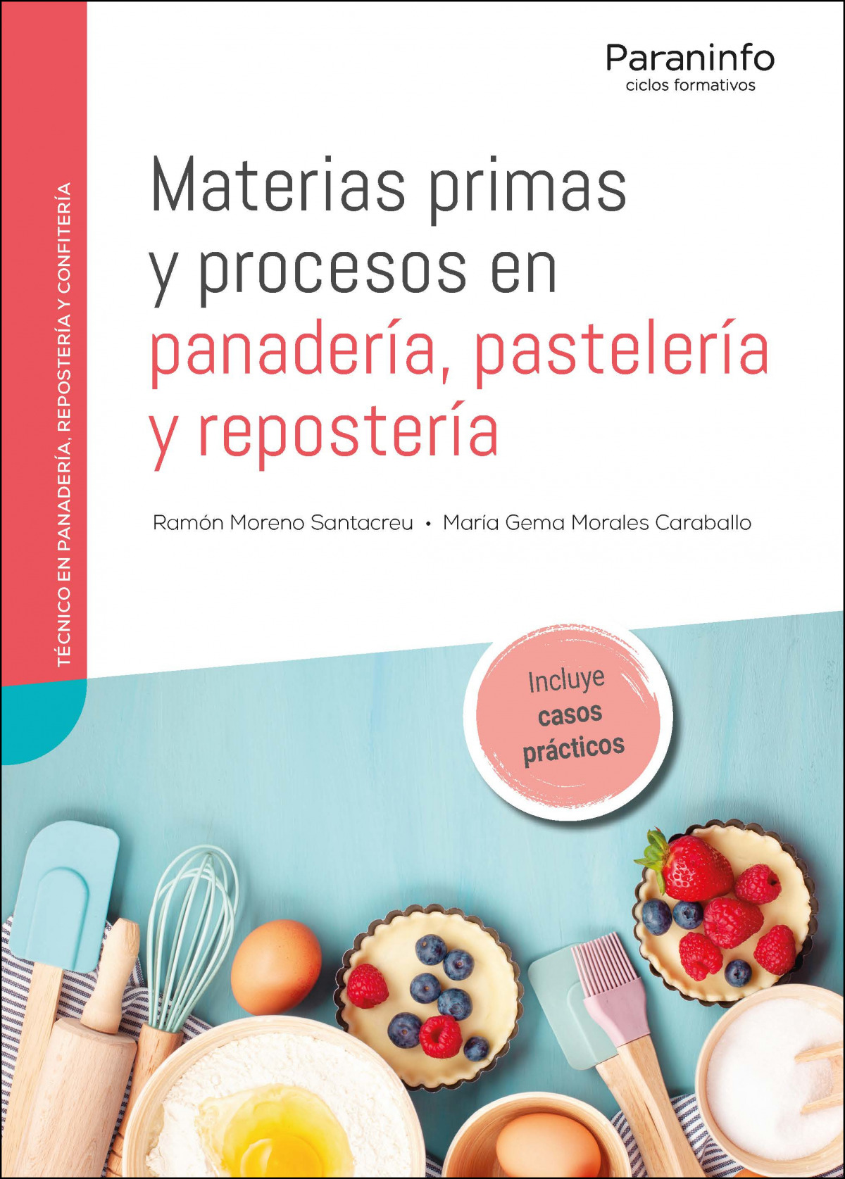 Materias primas y procesos en panadería, pastelería y repostería - Morales Caraballo, MarÍa Gema