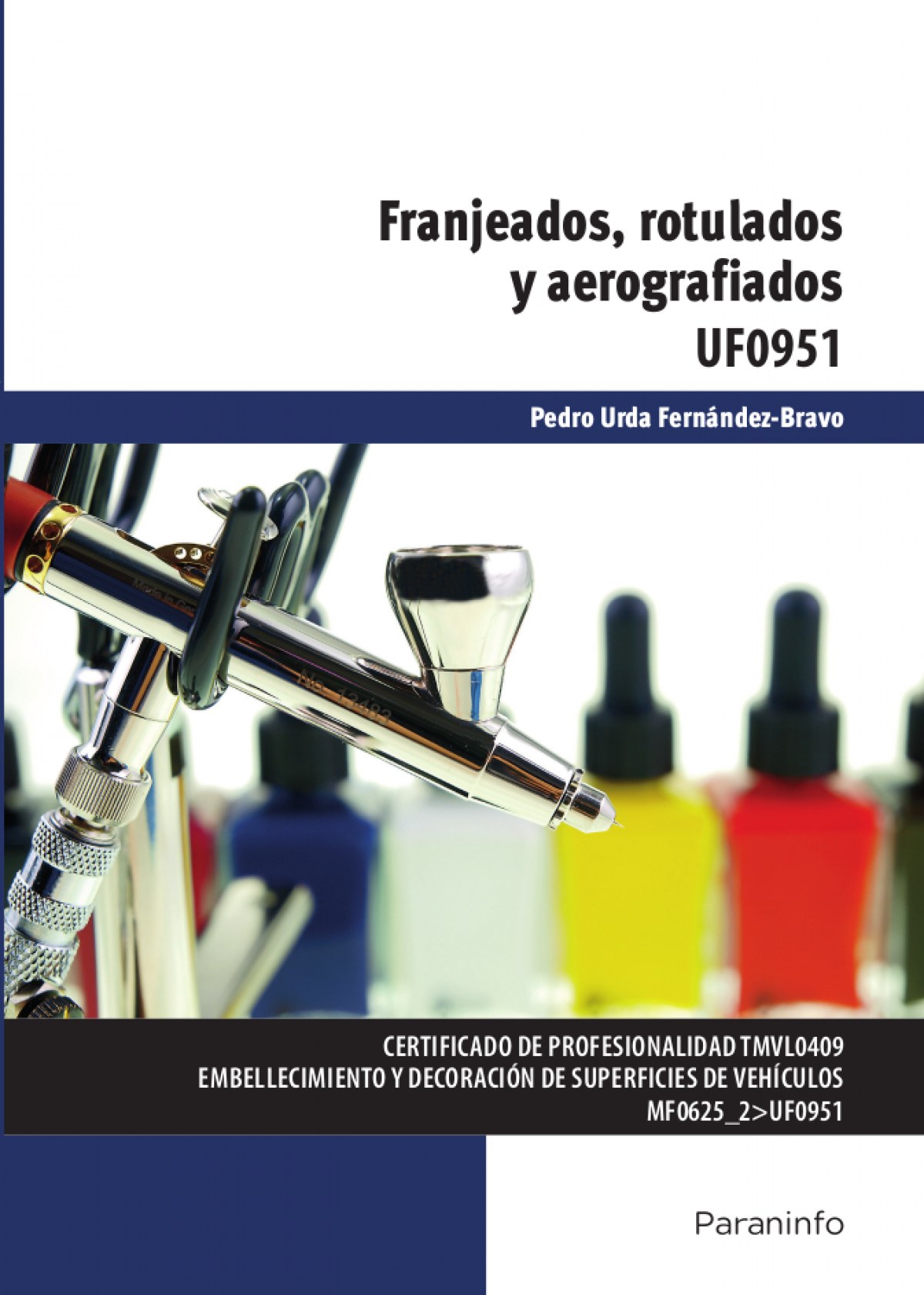 Franjeados, rotulados y aerografiados uf0951 - Urda Fernández-Bravo, Pedro
