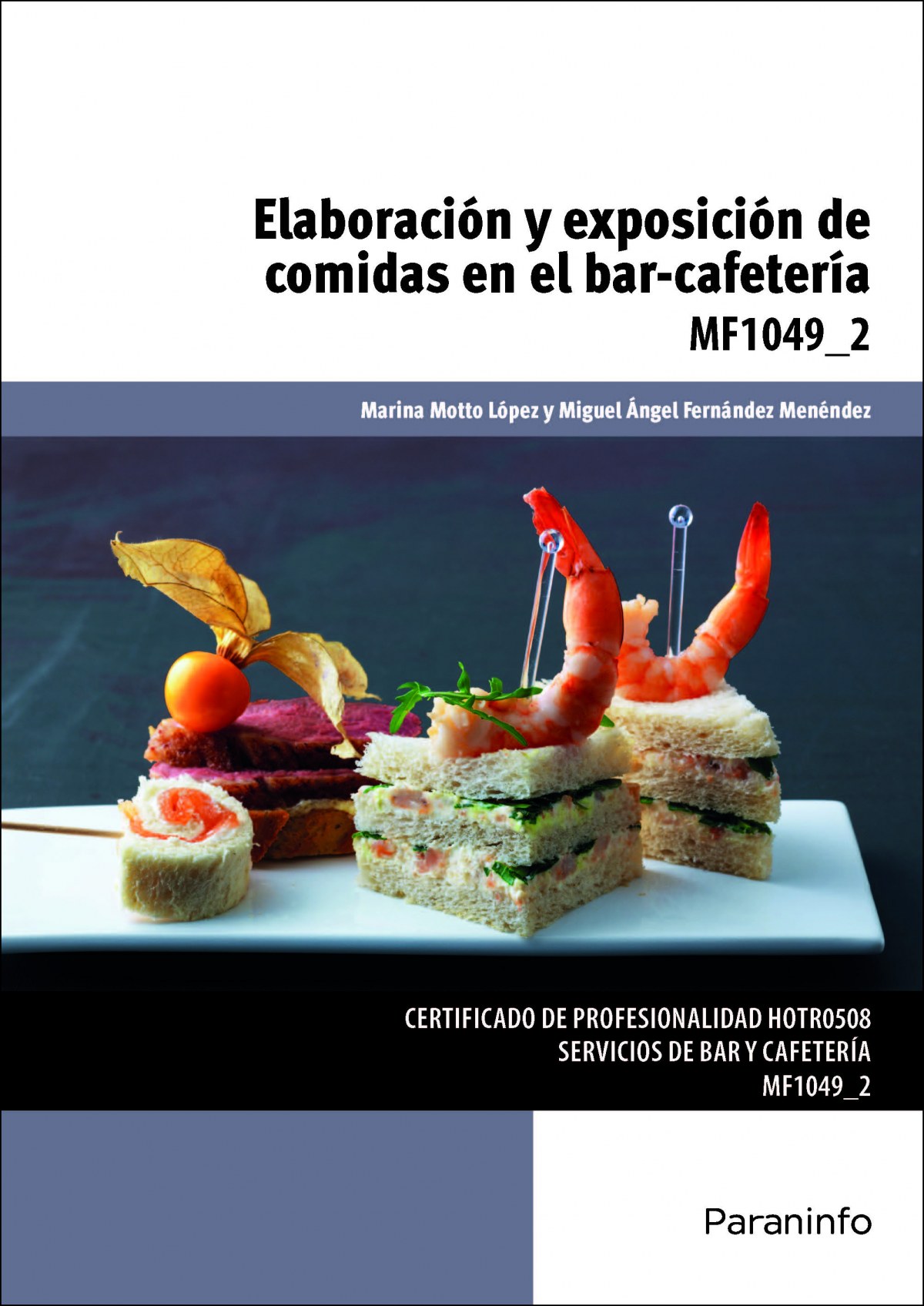 ElaboraciÓn y exposiciÓn de comidas en el bar-cafeterÍa - Motto López, Marina/Fernández, Miguel Ángel