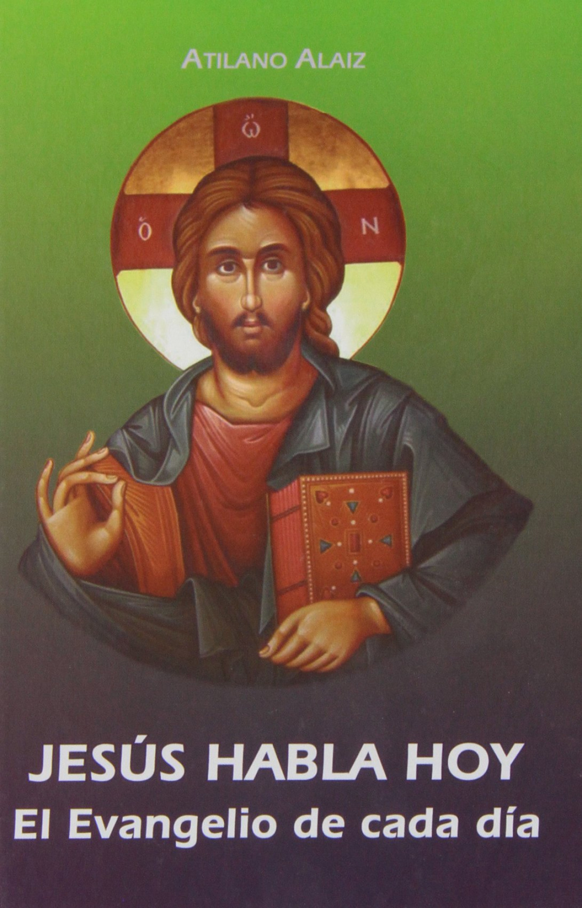 Jes�s habla hoy. El evangelio de cada d�a