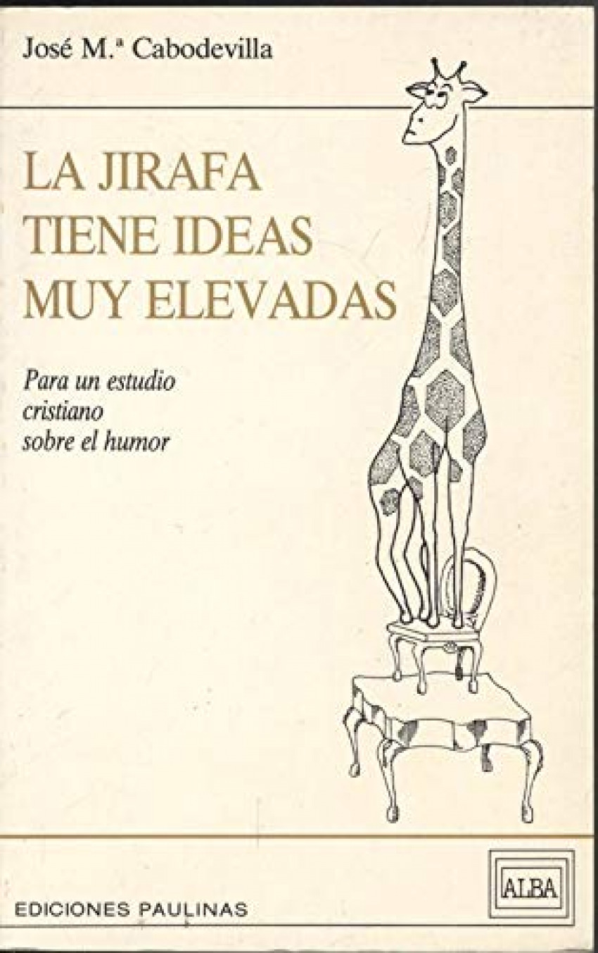 LA JIRAFA TIENE IDEAS MUY ELEVADAS