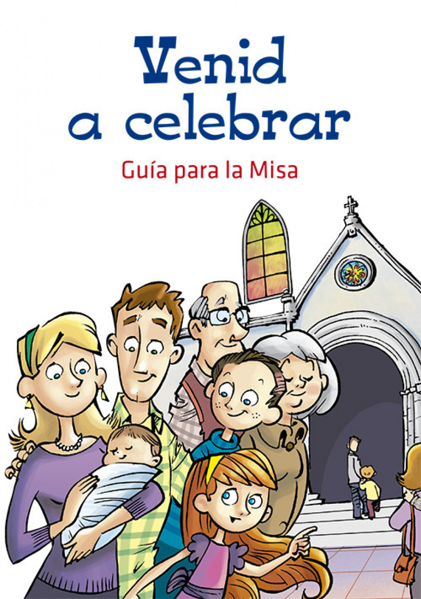 Venid A Celebrar. Guía Para La Misa - Vv.Aa.