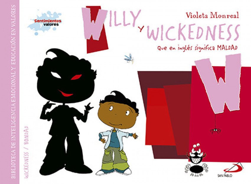 W/Willy y wickedness WICKEDNESS/BONDAD - Monreal, Violeta