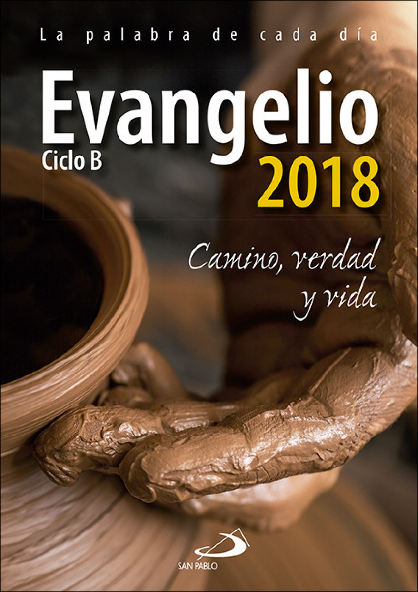 Evangelio 2018 letra grande: Camino, Verdad y Vida. Ciclo B (Evangelios y Misales)