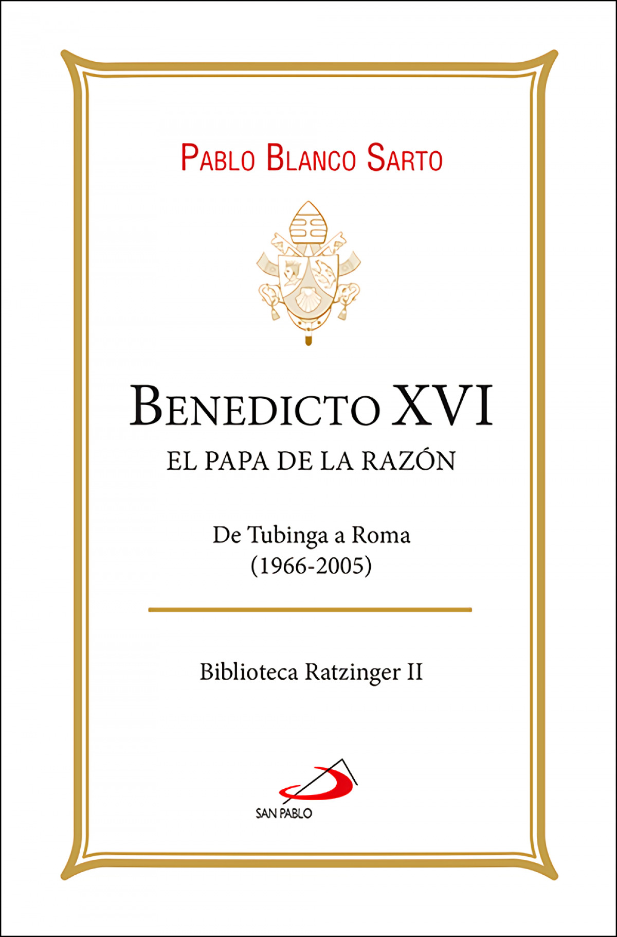 Benedicto XVI. El Papa de la raz�n