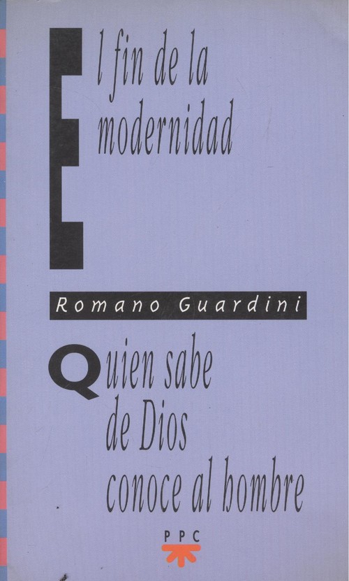 El fin de la modernidad - Guardini, Romano
