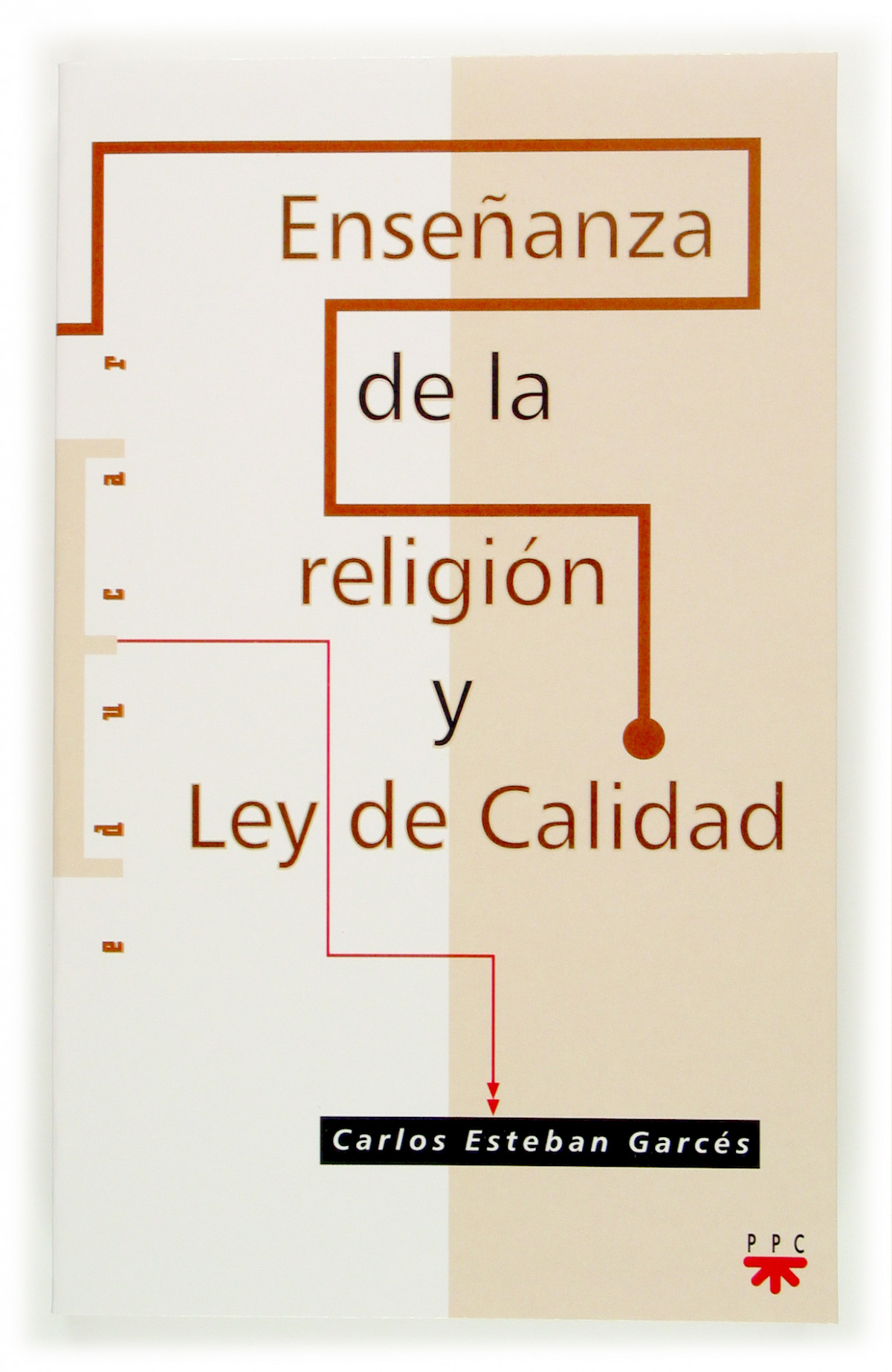EnseÑanza de la religion y ley de calidad - Esteban Garces, Carlos