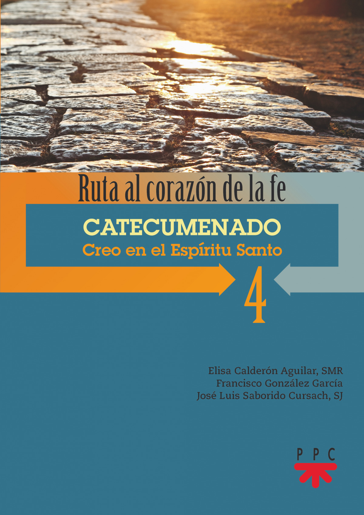 4. Catecumenado. Creo en el Esp�ritu Santo Ruta al coraz�n d
