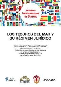 Tesoros del Mar y su Régimen Jurídico, Los. - Fernandez Domingo, Jesus Ignacio.