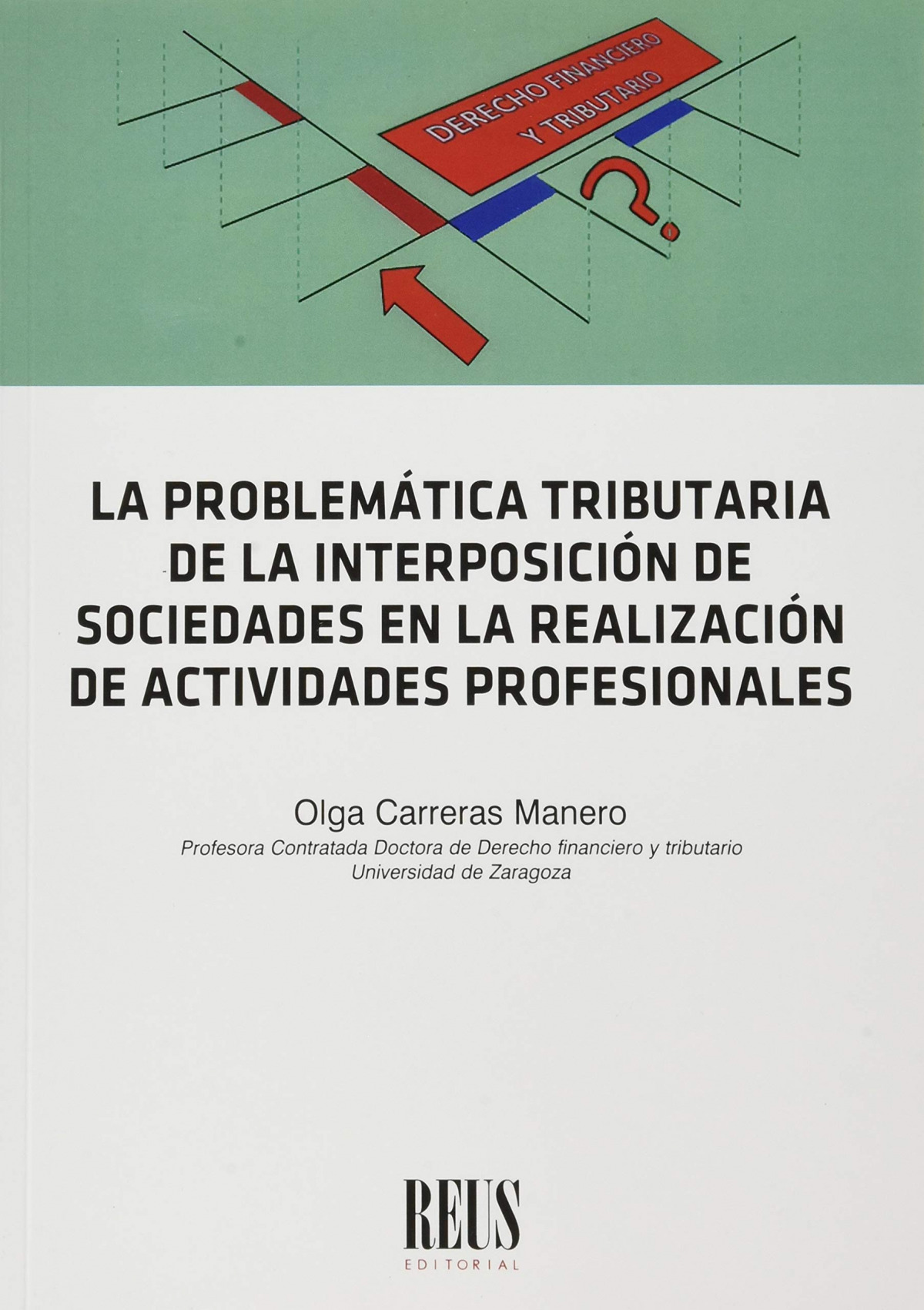 LA PROBLEMATICA TRIBUTARIA DE LA INTERPOSICION DE SOCIEDADES