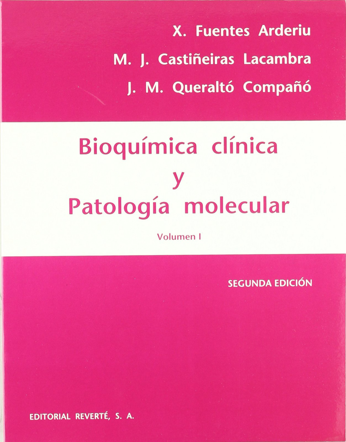 Bioquímica clínica y patología molecular. Volumen 1 - Fuentes Arderiu, X.