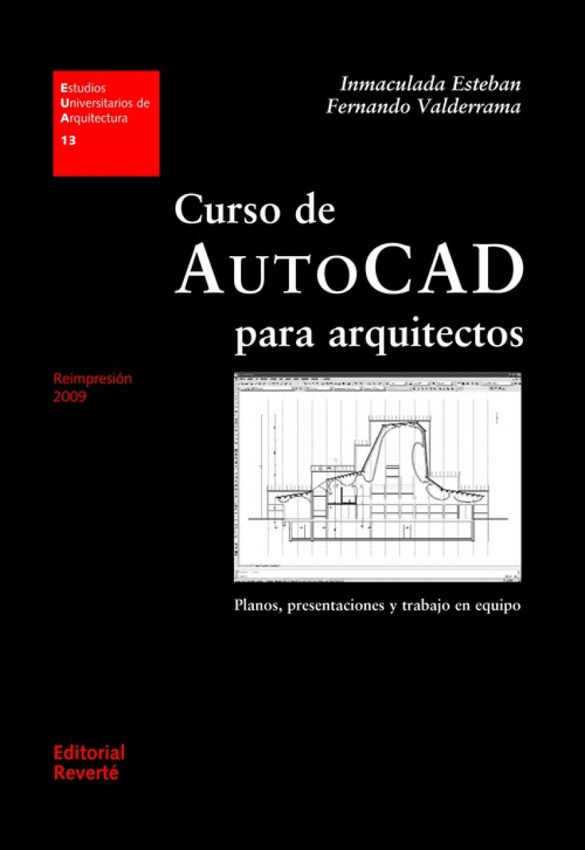 Curso autocad para arquitectos Planos, presentaciones y trabajo en equ - Vv.Aa.