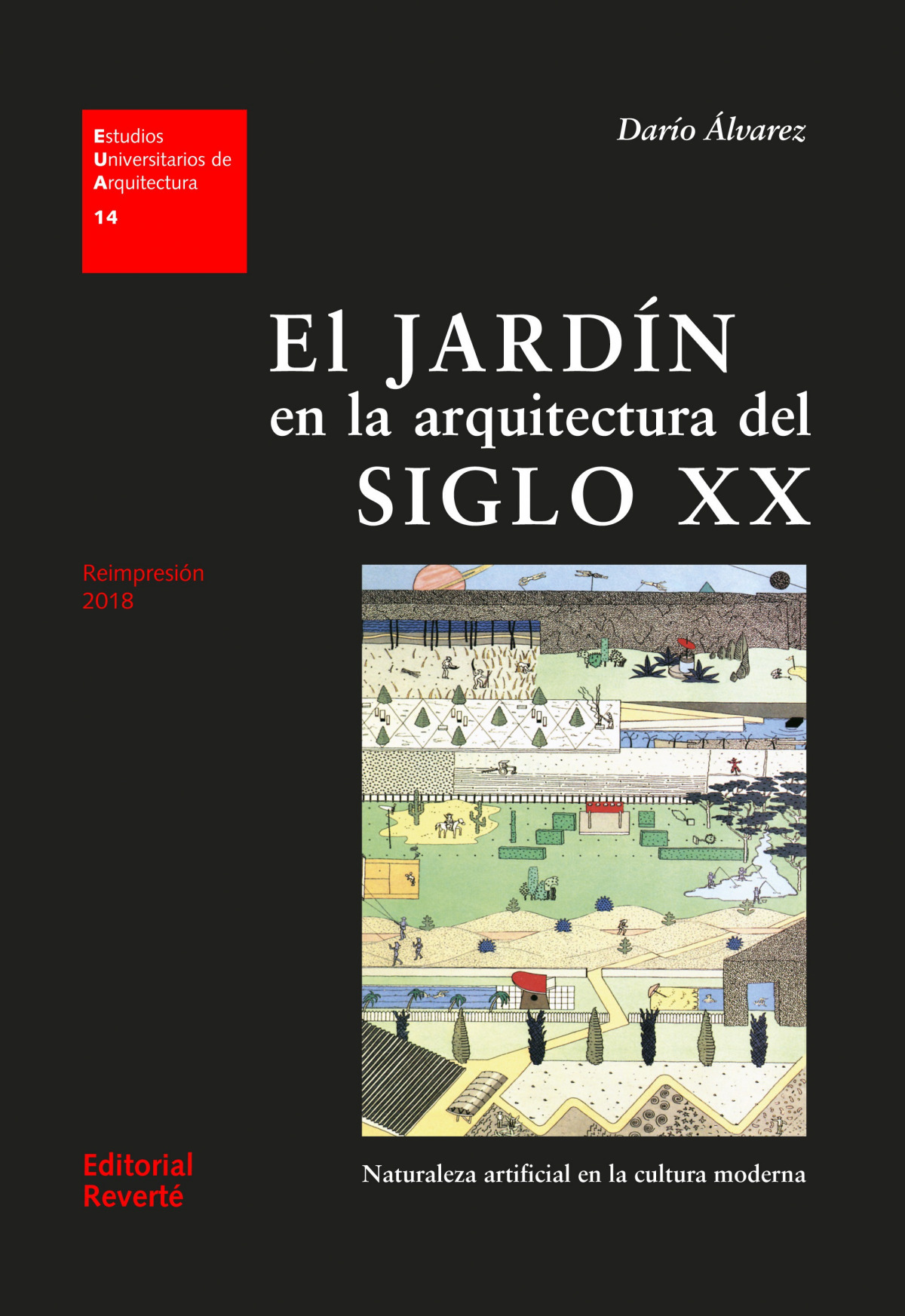 Jardin en la arquitectura del siglo xx,el. naturaleza artifi - Alvarez,D.