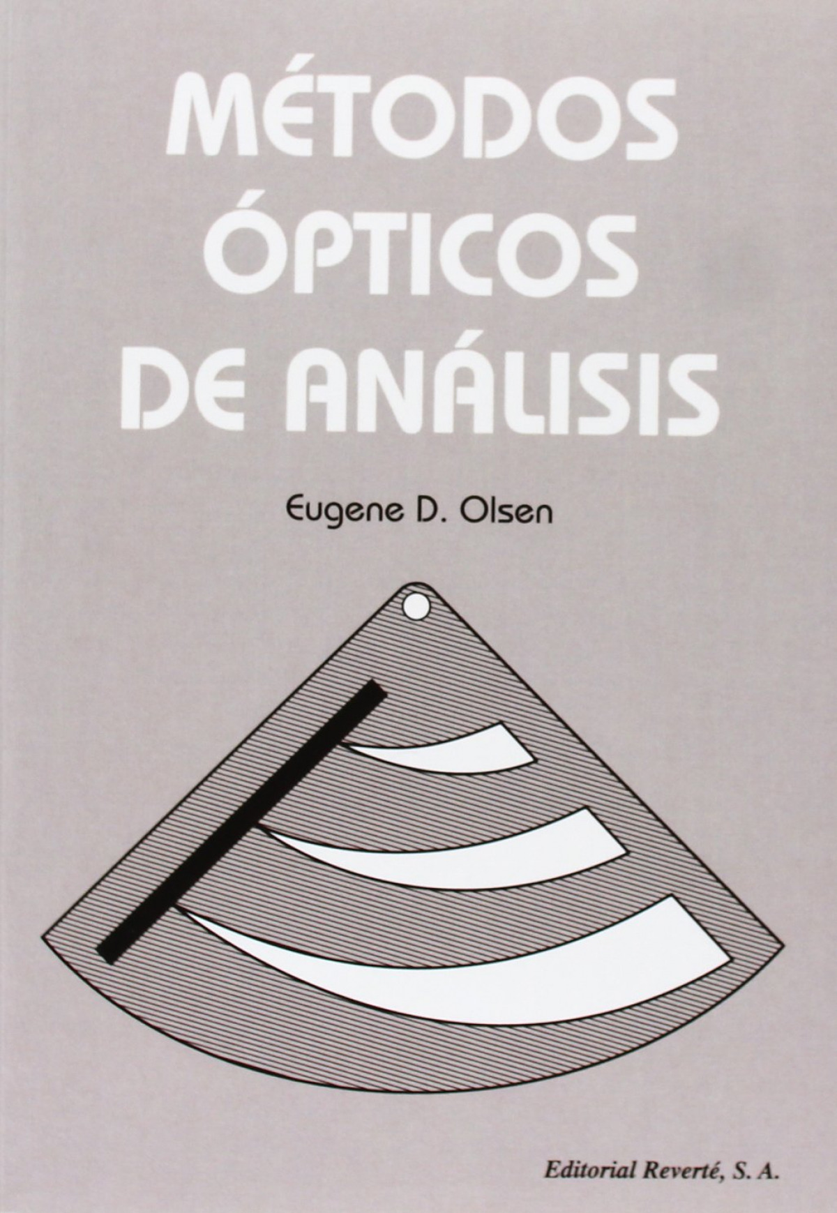 Métodos ópticos de Análisis - Olsen, E D.