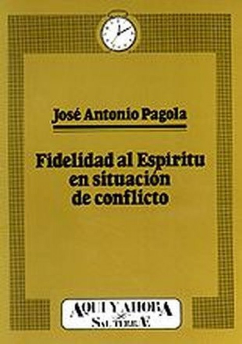 Fidelidad al Espíritu en situación de conflicto - Pagola, José Antonio