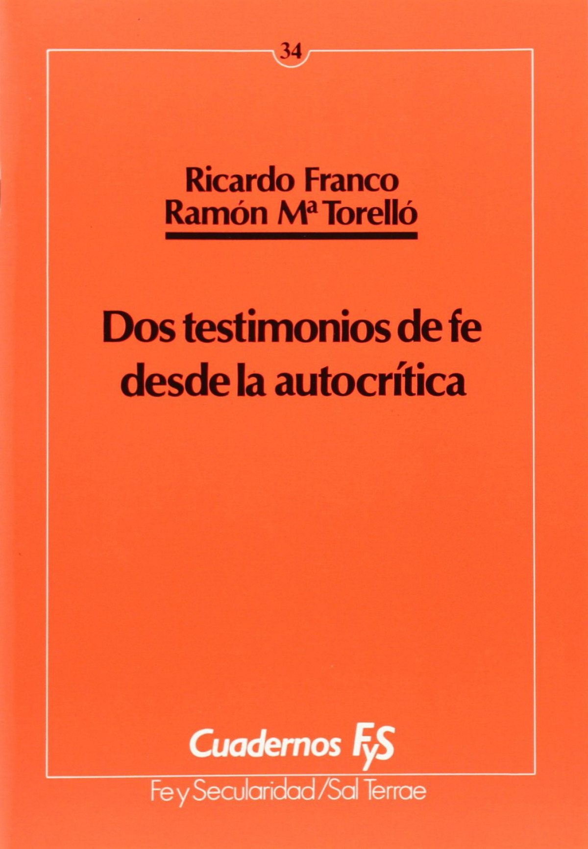 Dos testimonios de fe desde la autocritica - Franco/Torello