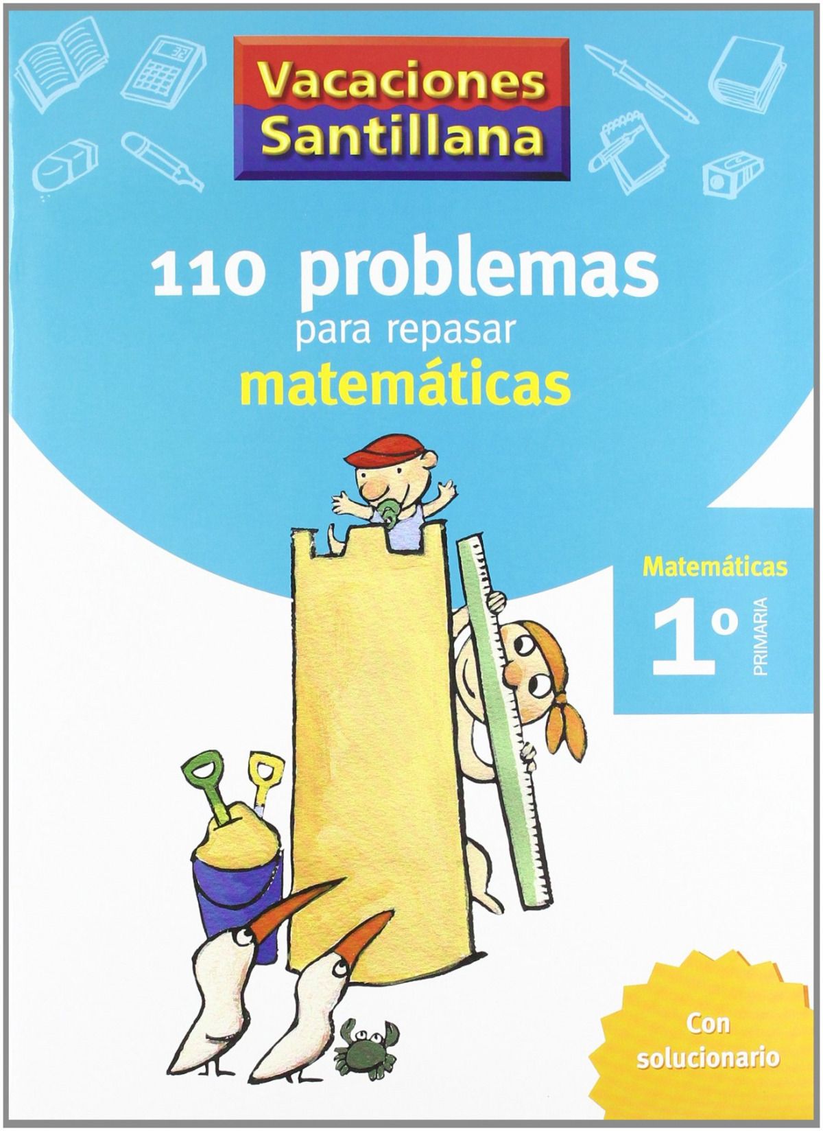 Vacaciones 110 problemas para repasar matematicas 1º primaria santilla - Varios autores