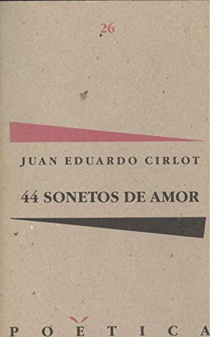 Cuarenta y cuatro sonetos de amor - Cirlot Laporta, Juan-eduardo