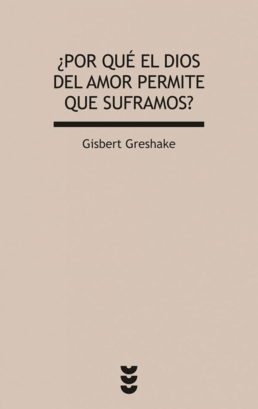 ¿Por qué el Dios del amor permite que suframos Breve ensayo sobre el d - Greshake, Gisbert