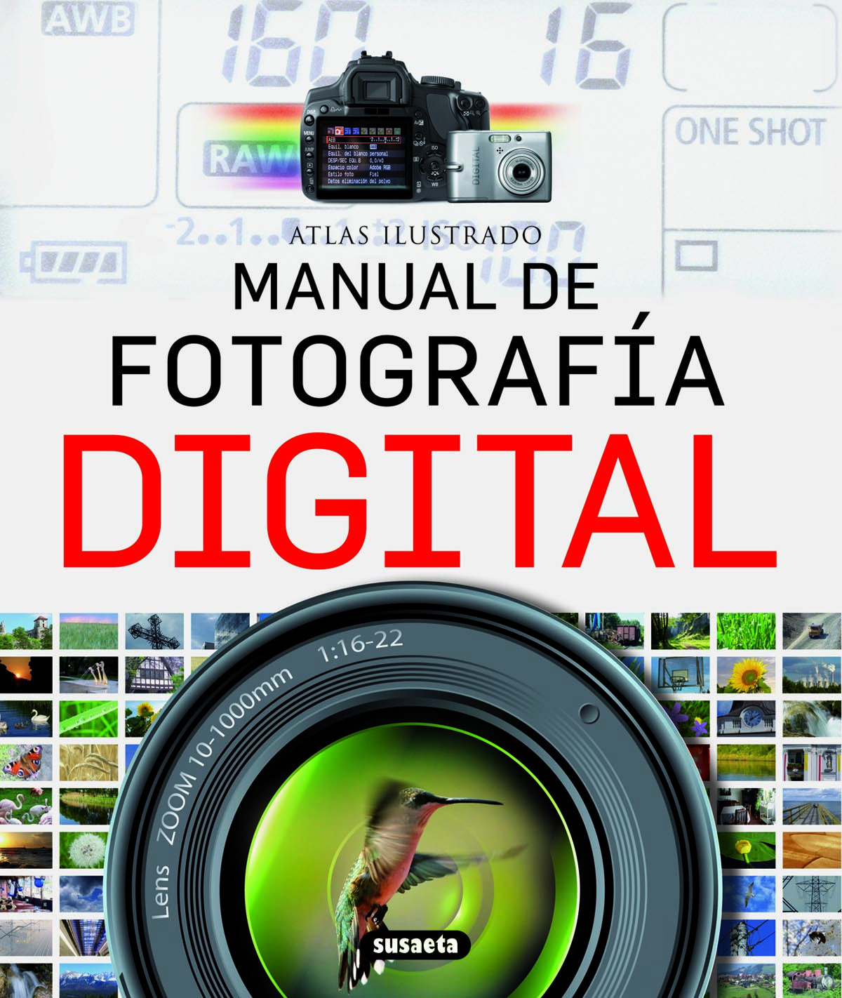 Atlas ilustrado manual de fotografía digital - Varios autores