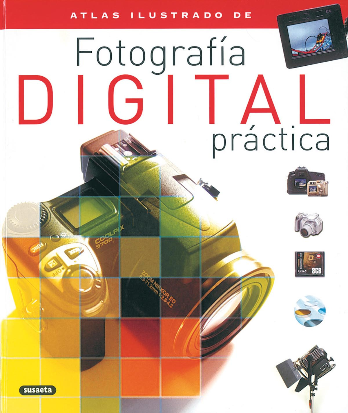 Atlas ilustrado de fotografía digital práctica - Varios autores