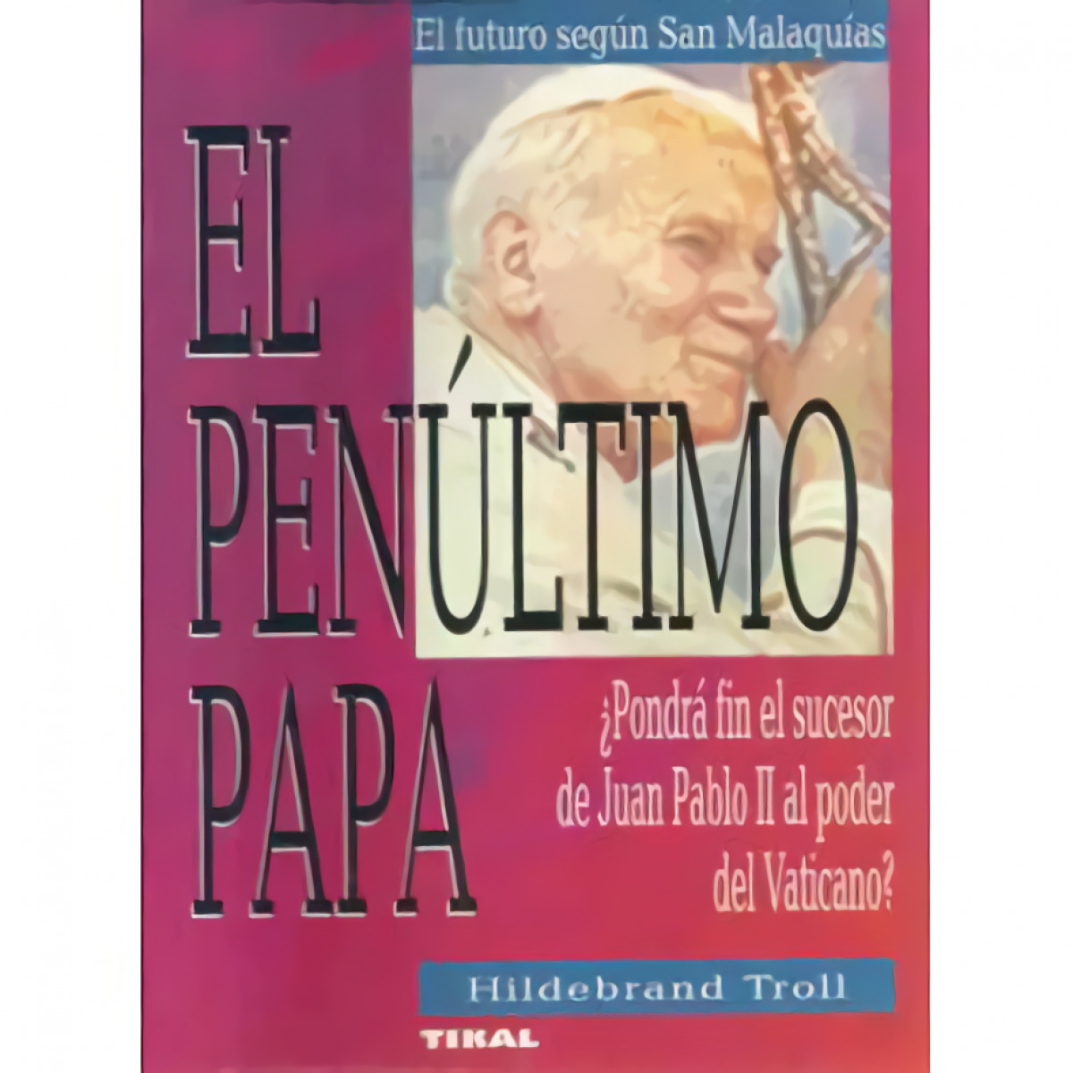 El penúltimo Papa - Troll, Hildebrand