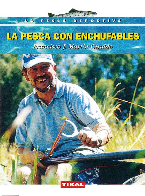 La pesca con enchufables - Martin Giraldo, Francisco J.