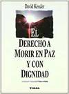 EL DERECHO A MORIR EN PAZ Y CON DIGNIDAD