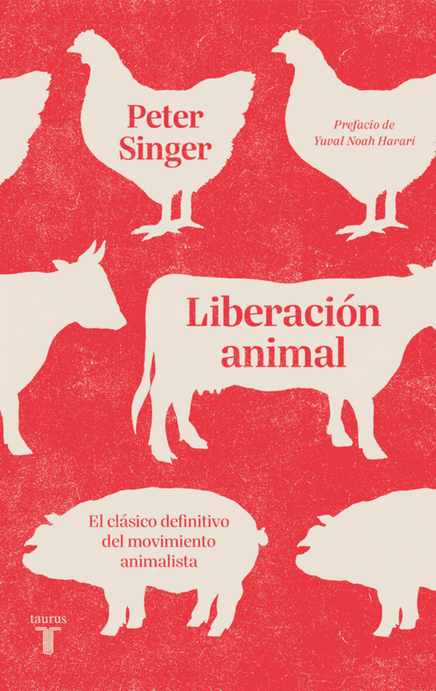 LIBERACIÓN ANIMAL El clásico definitivo del movimiento animalista - Singer, Peter