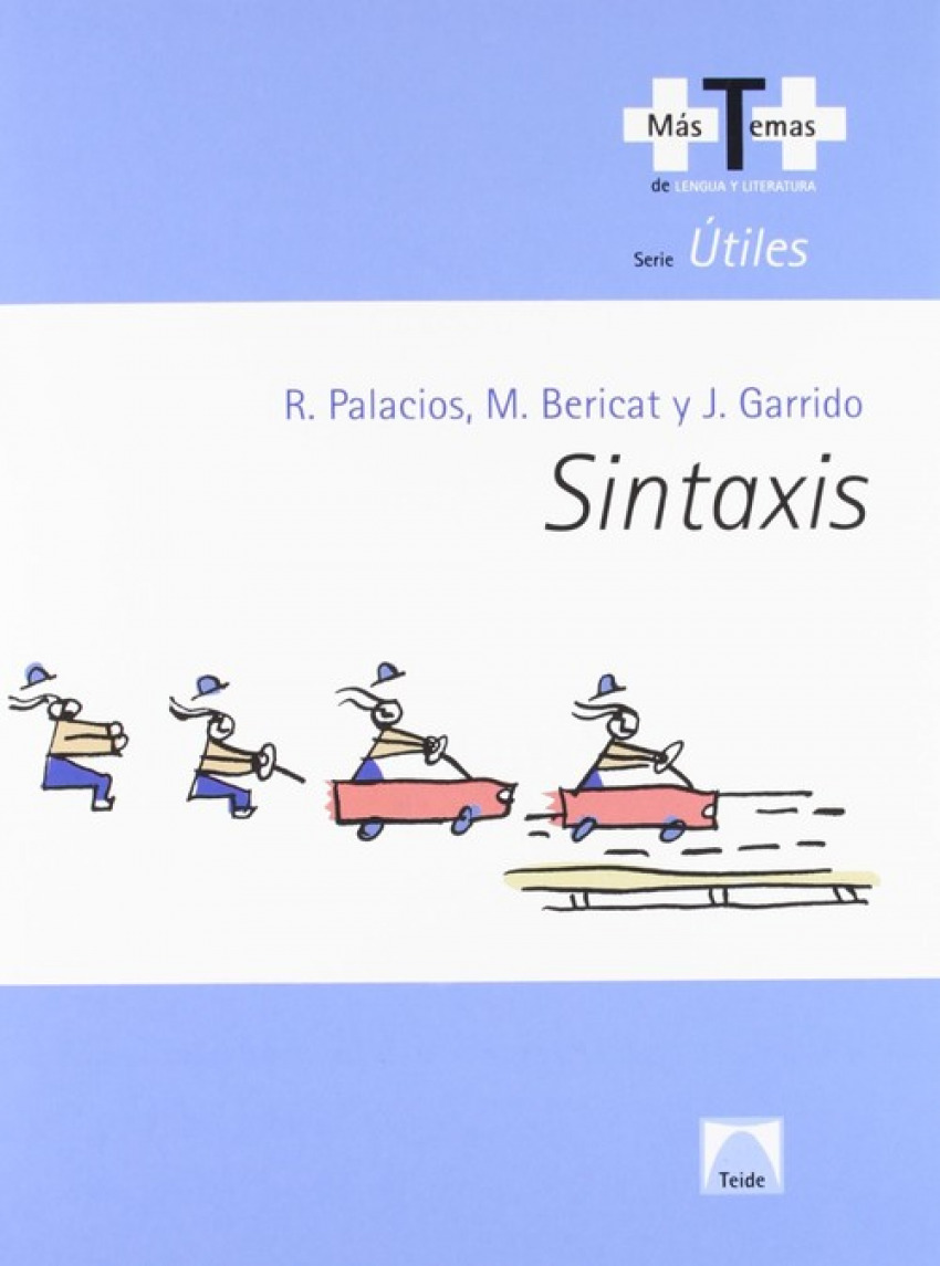 Sintaxis.(coleccion +temas lengua literatura) - Bericat Bonet, Mercè/Garrido Almiñana, Juan Maria/Palacios Porras, Roser