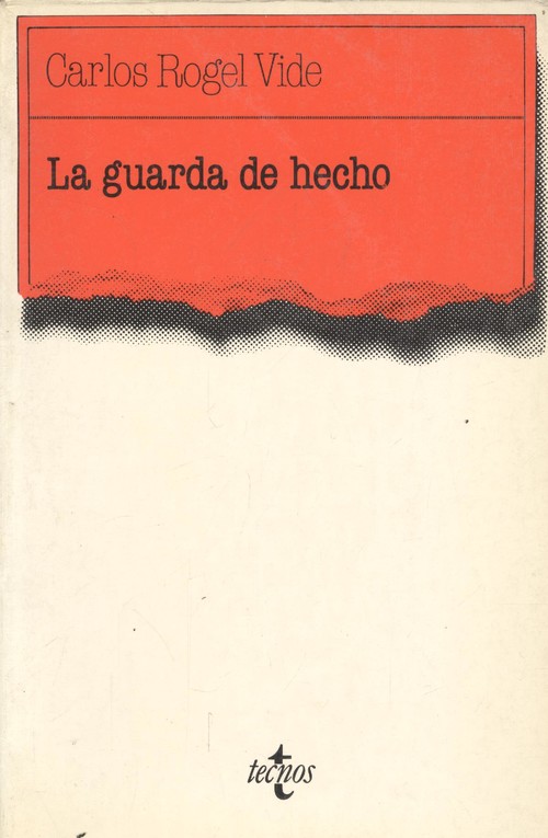 GUARDA DE HECHO, LA