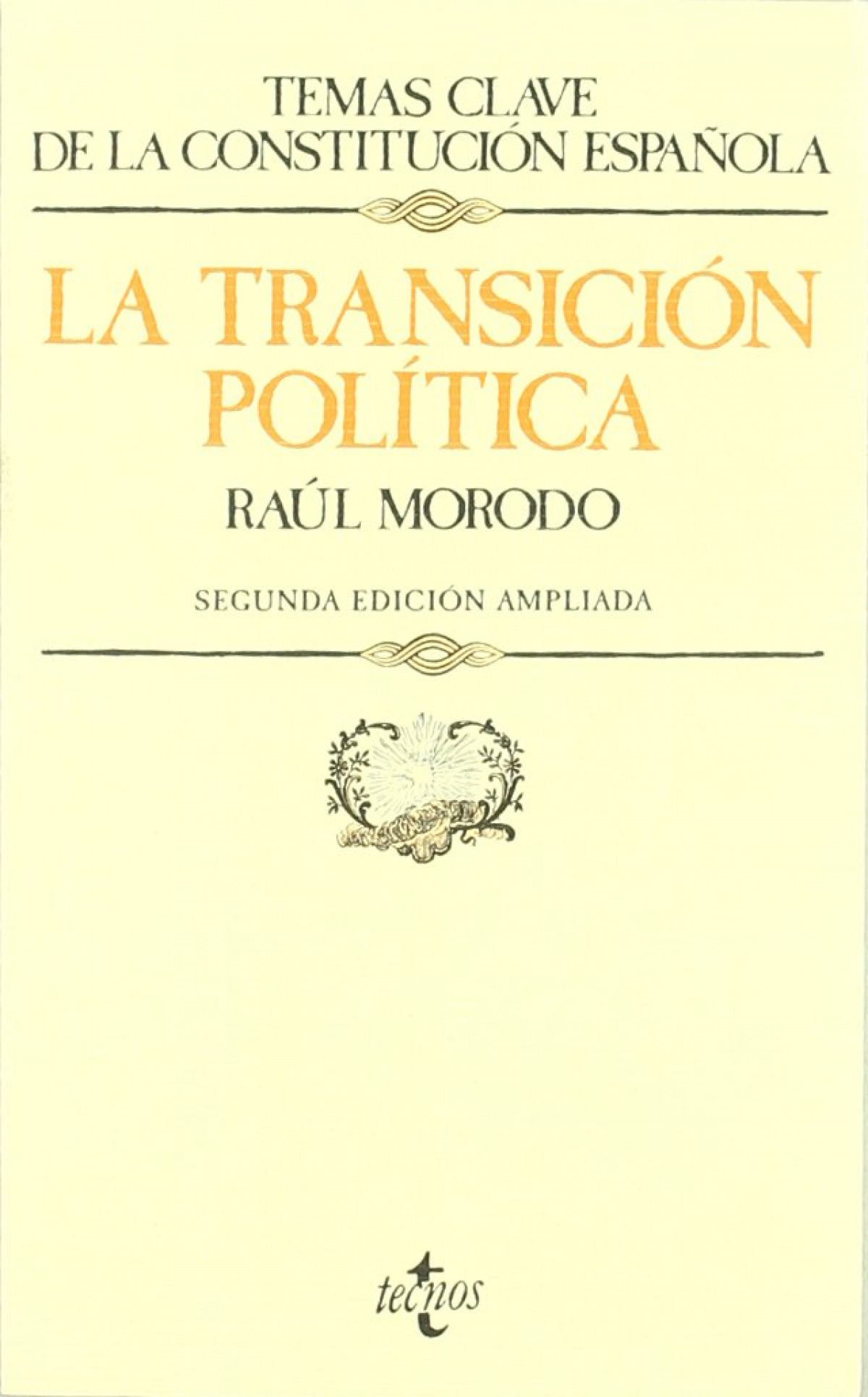 La transición política - Morodo Leoncio, Raúl