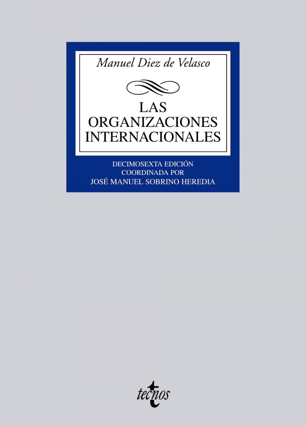 Organizaciones internacionales.(16 ed) (bibl.universitaria) - Diez de Velasco, Manuel