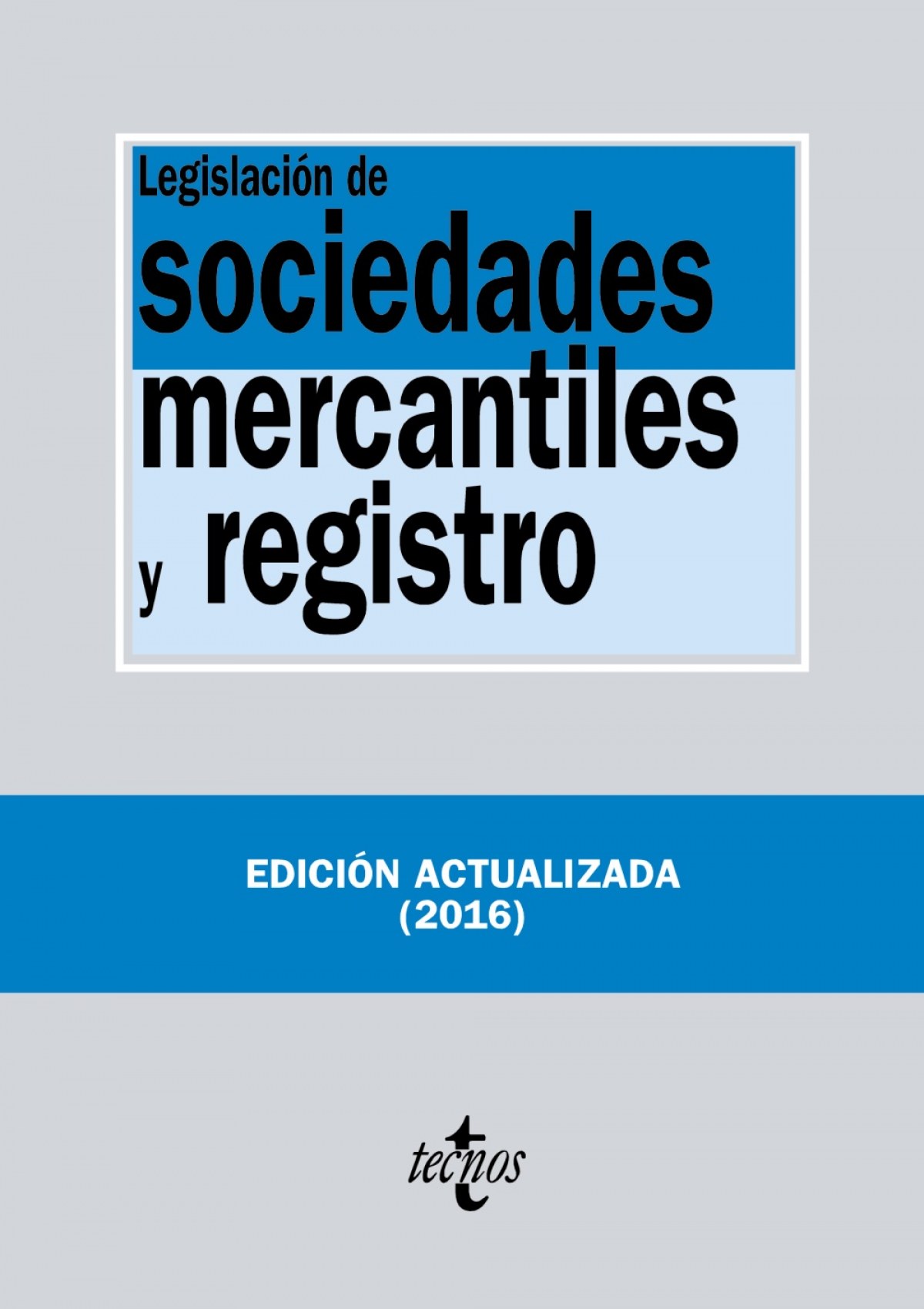 Legislación de sociedades mercantiles y registro 2016 - Vv.Aa.