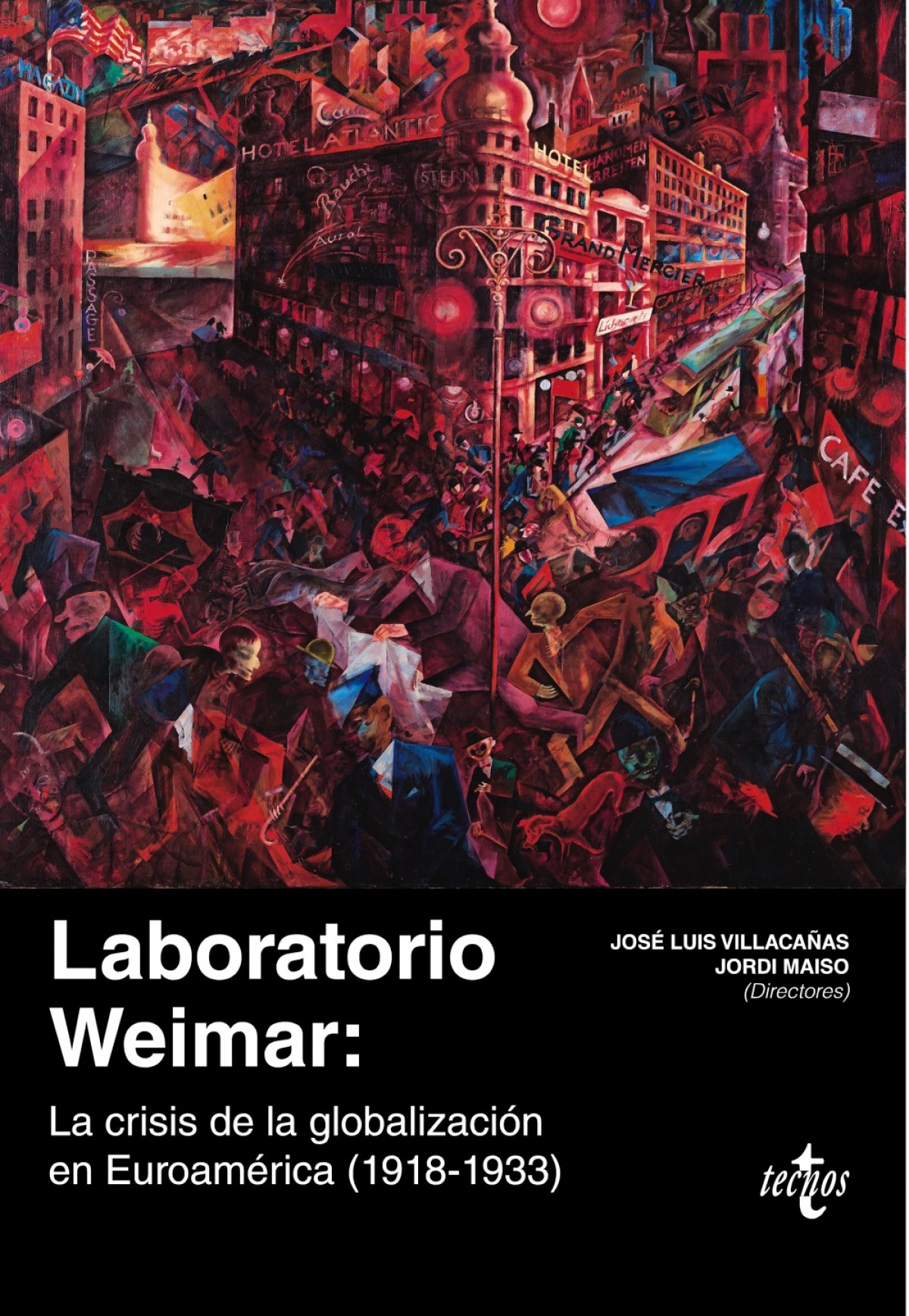 Laboratorio Weimar La crisis de la globalización en Euroamérica (1918- - VillacaÑas Berlanga, JosÉ Luis