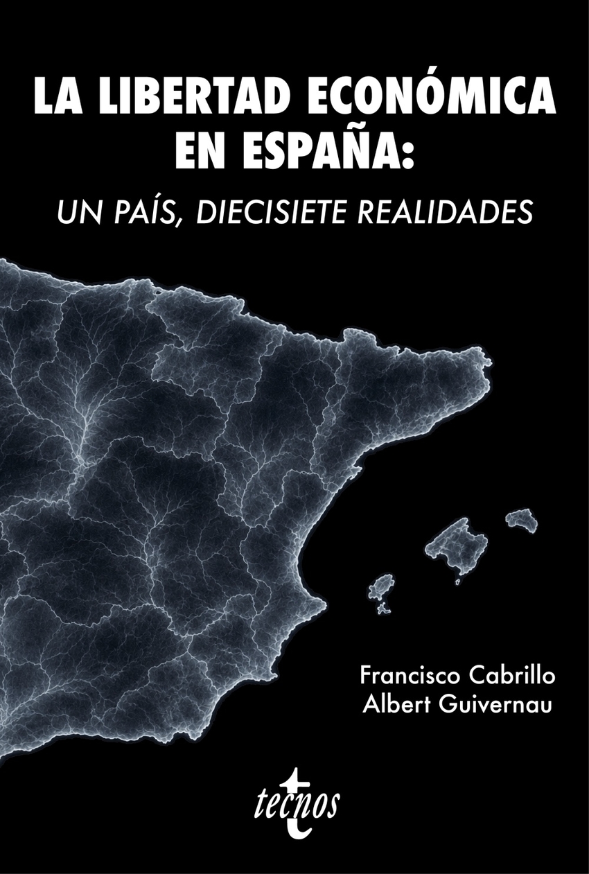 La libertad econ�mica en Espa�a: Un pa�s, diecisiete realidades