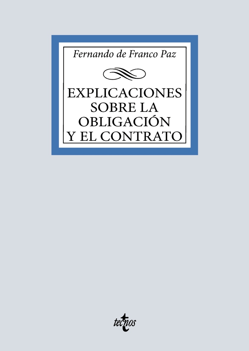 Explicaciones sobre la obligaci�n y el contrato