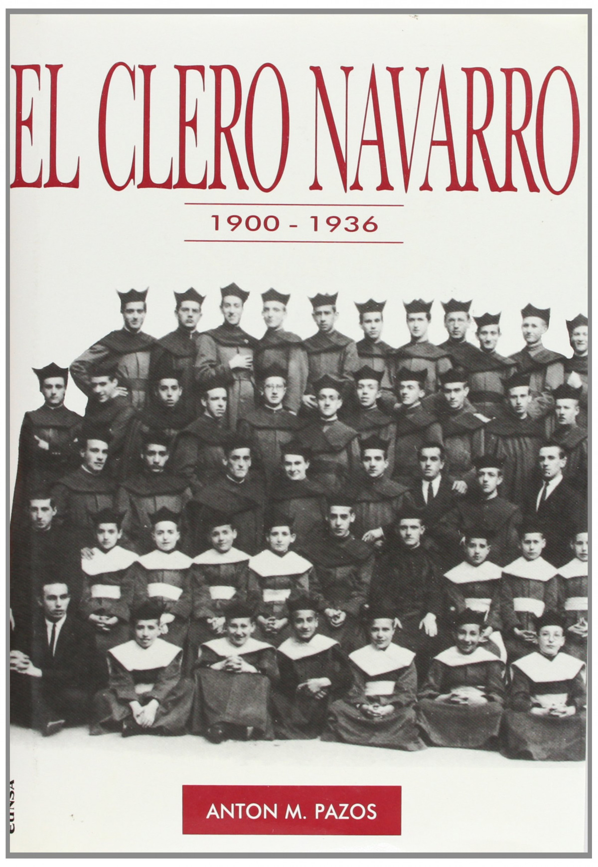 Clero navarro (1900-1936), El - Antón M. Pazos