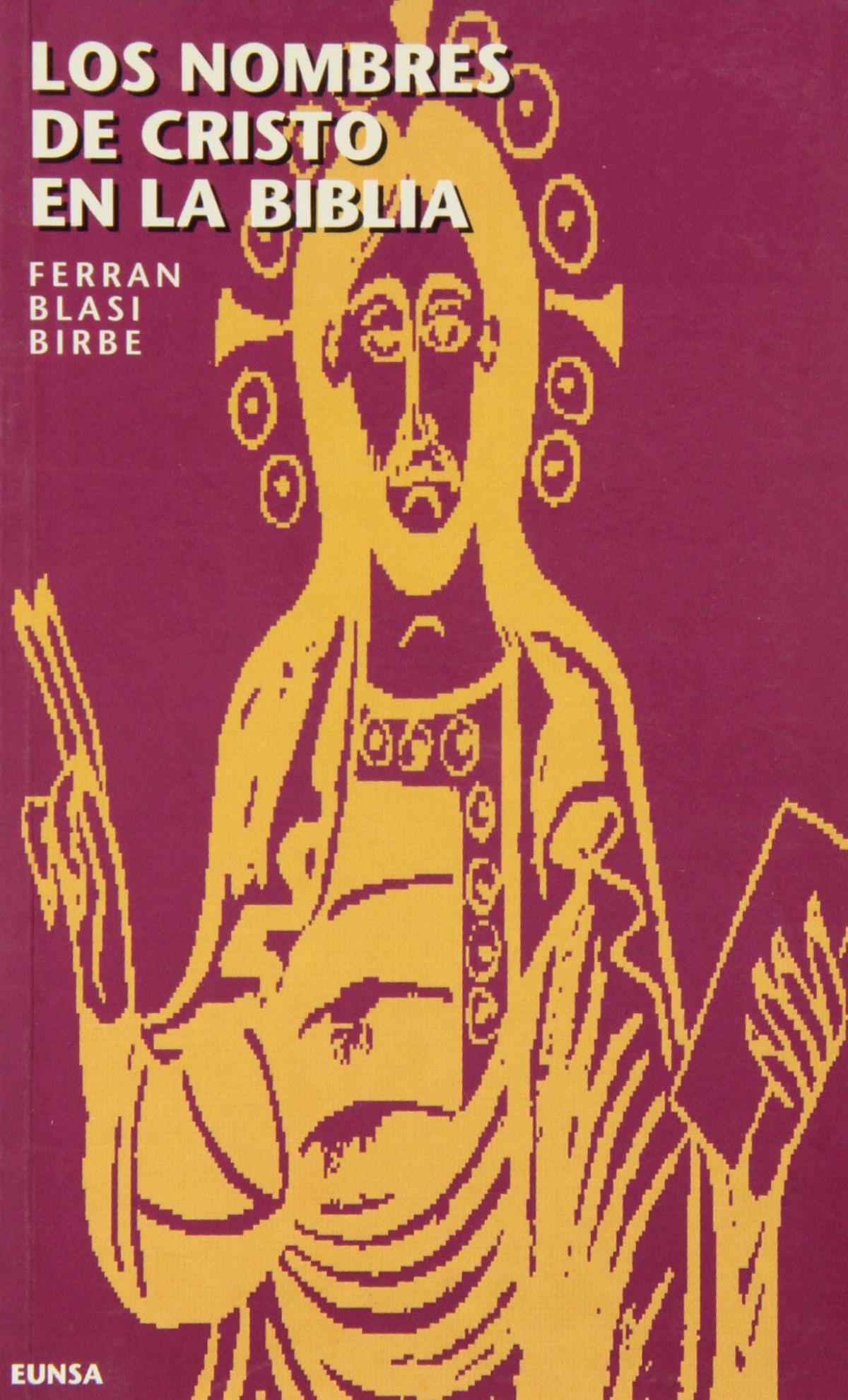 NOMBRES DE CRISTO EN LA BIBLIA, LOS