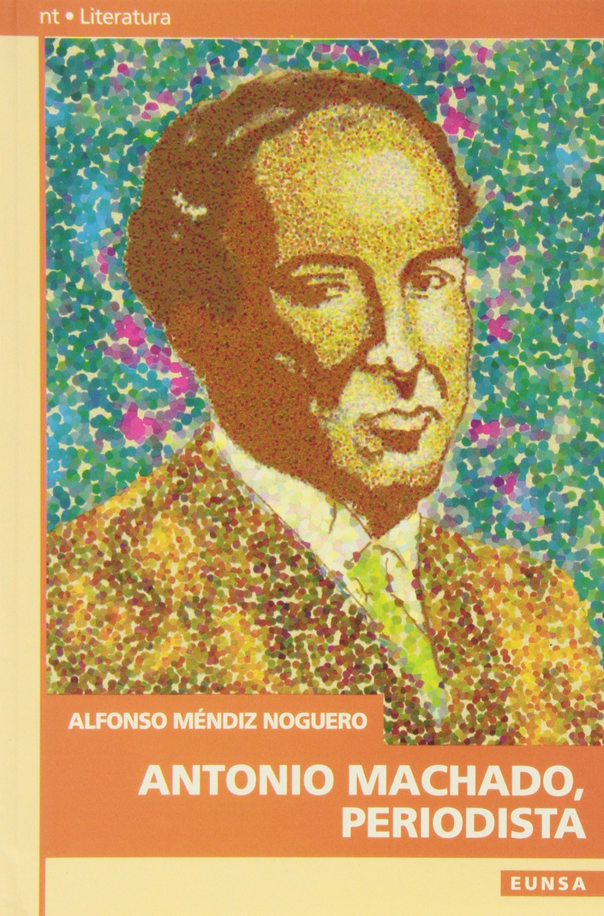 Antonio machado, periodista - Mendiz Noguero, Alfonso