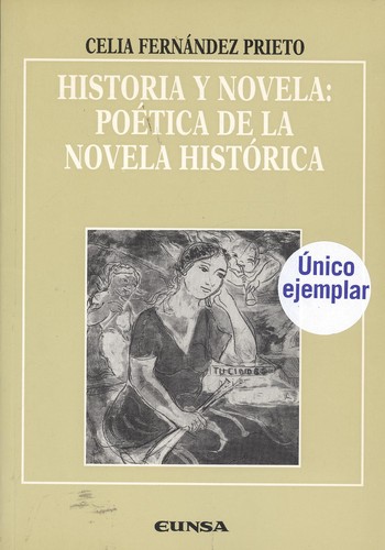 Historia y novela Poética de la novela histórica - Fernández Prieto, Celia