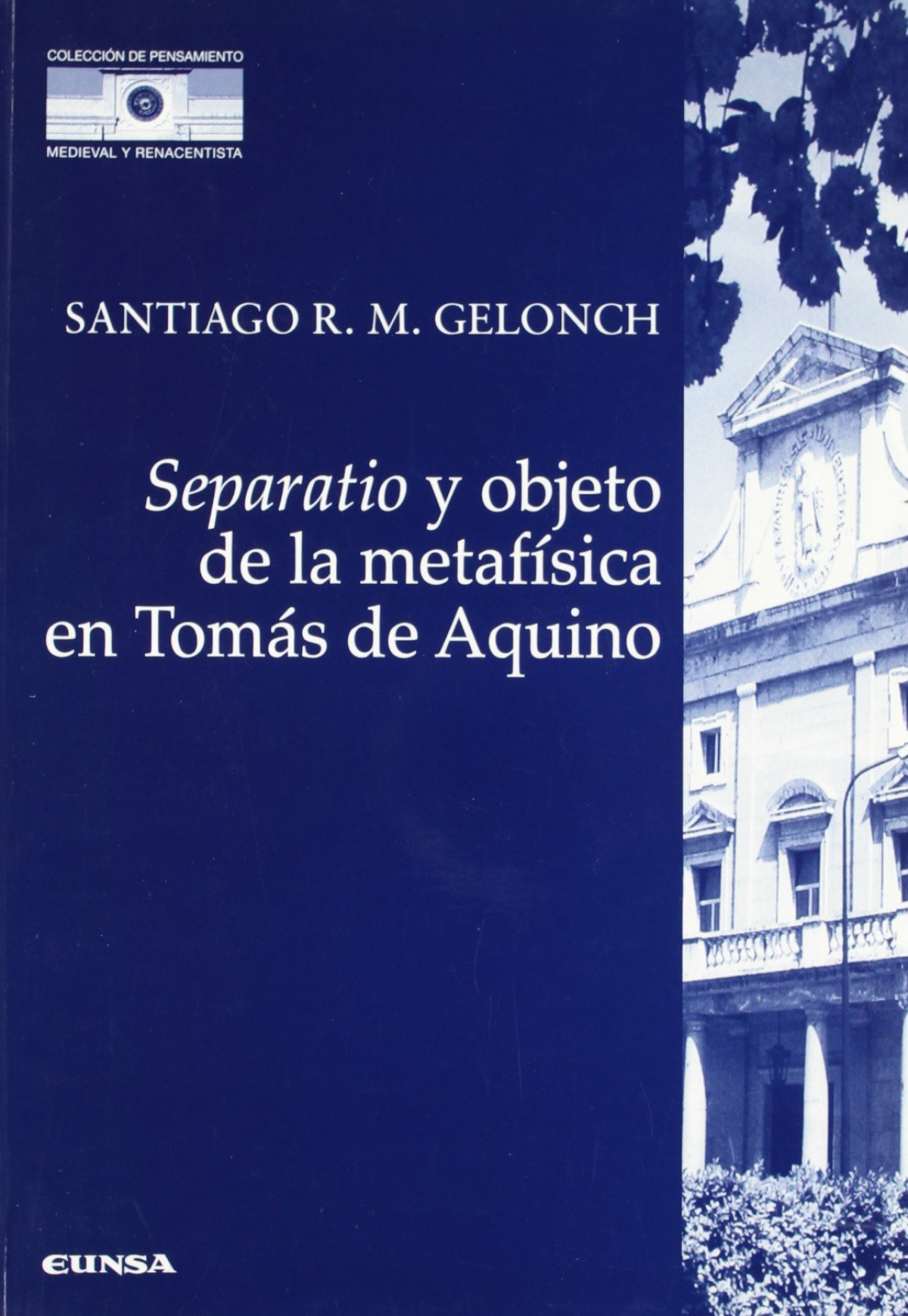 Separatio y objeto de la metafísica en Tomás de Aquino una interpretac - Gelonch, Santiago R. M.