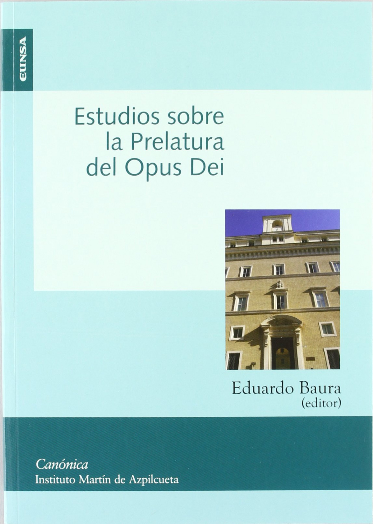 Estudios sobre la prelatura del Opus Dei - Baura de la Peña, Eduardo/ Instituto Mar