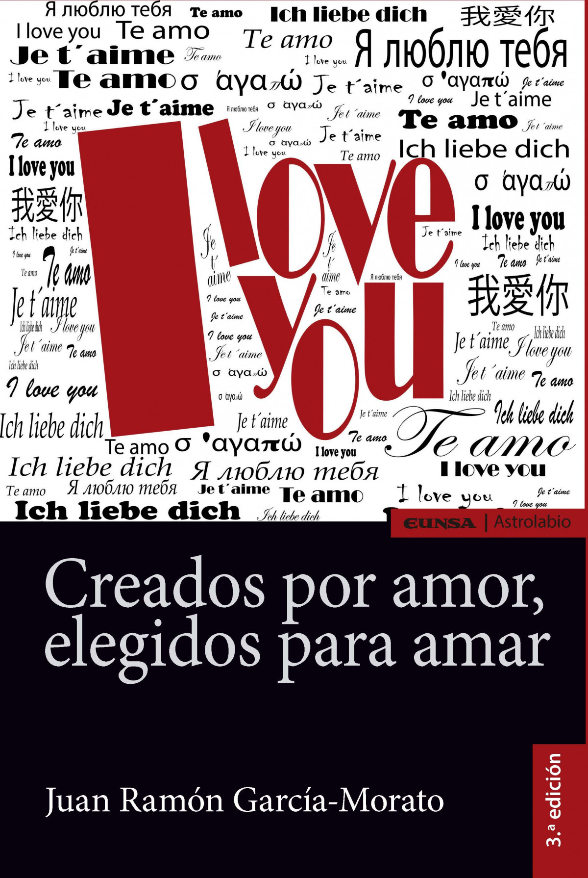 CREADOS POR AMOR, ELEGIDOS PARA AMAR, 3� ED.