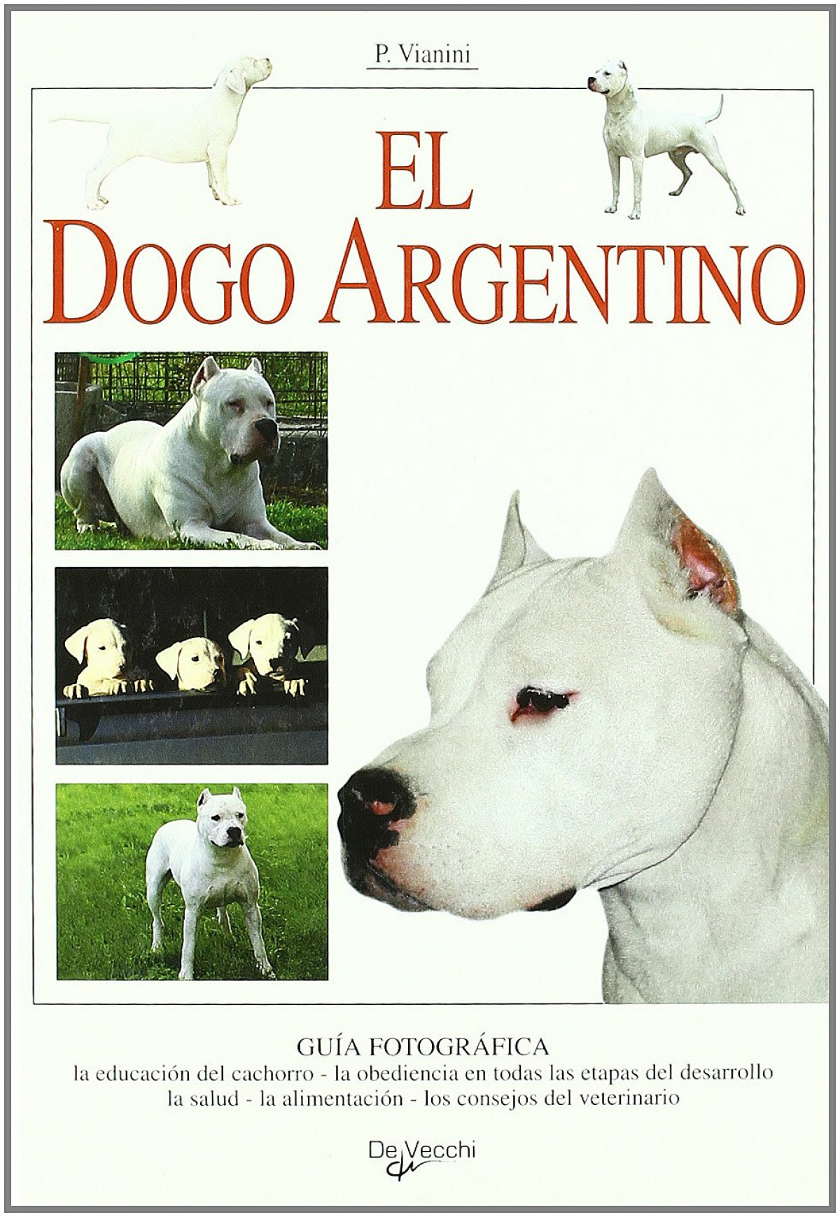 El dogo argentino - Vianini, Paolo
