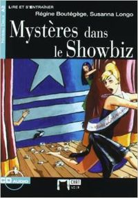 Mystères dans le showbiz. Livre + CD - Cideb Editrice S.R.L.