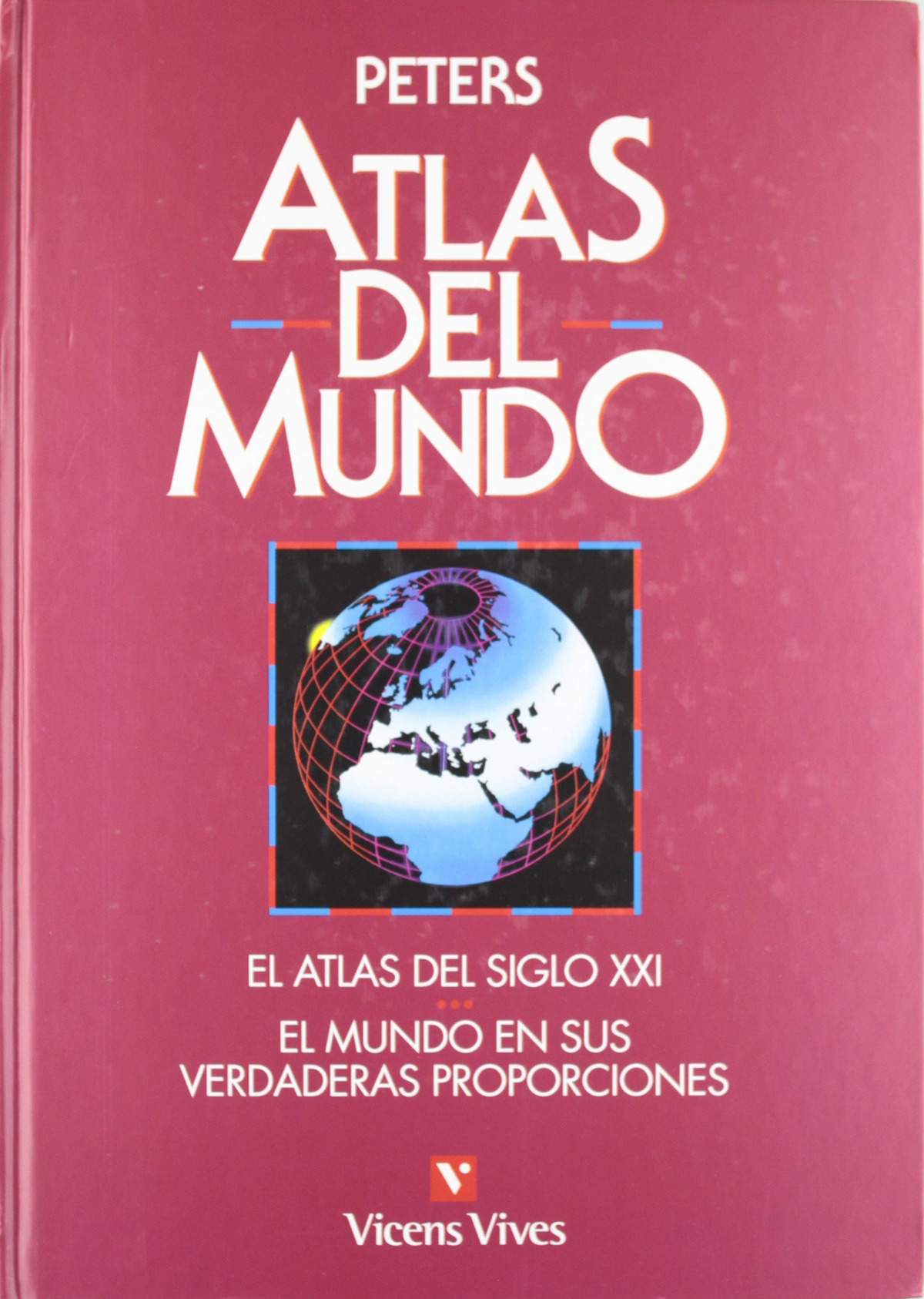 Atlas del Mundo (Proyección de Peters) - Peters,Arno