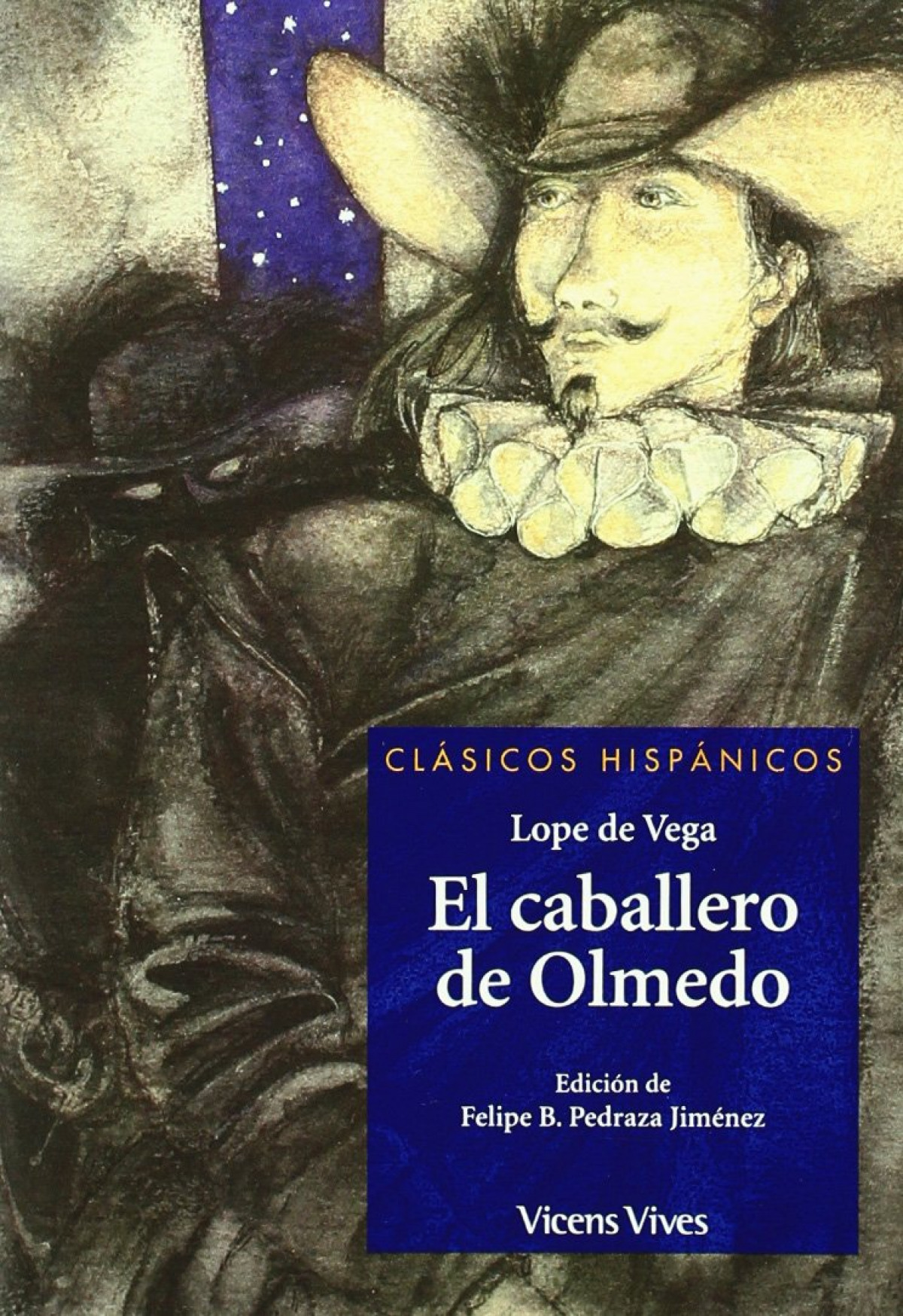 El Caballero De Olmedo N/c - Lope De Vega, Felix/Pedraza Jimenez, Felipe B.